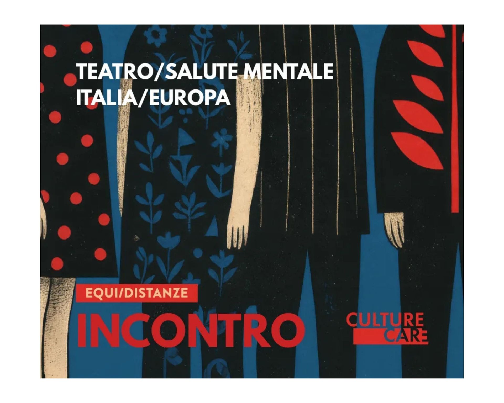 TEATRO/SALUTE MENTALE, ITALIA/EUROPA Culture Care 2026