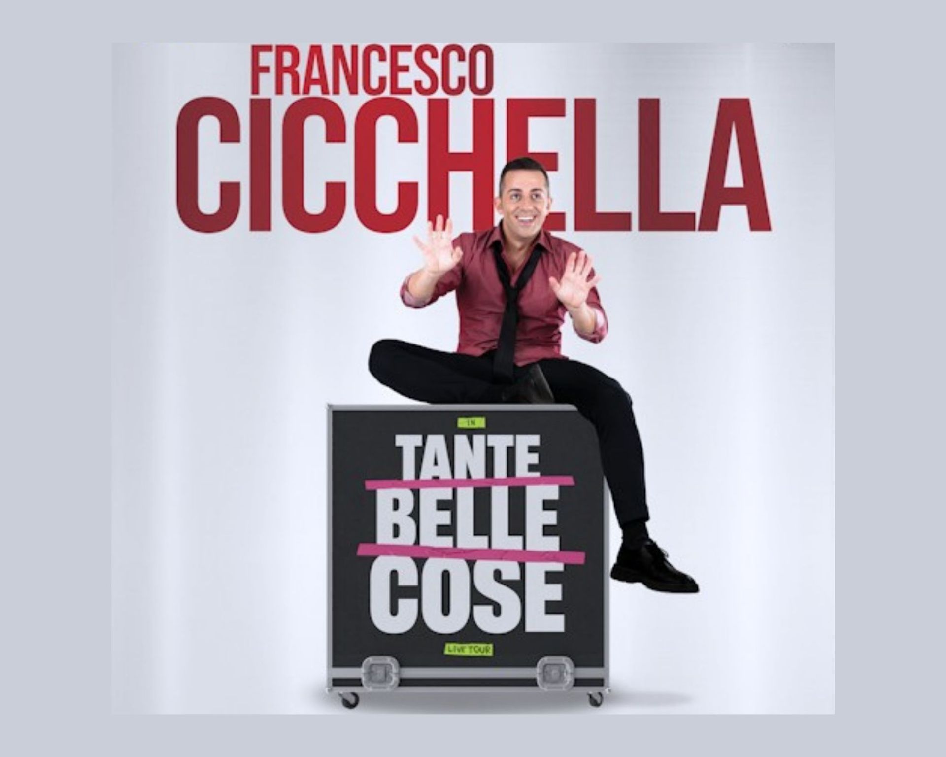 Locandina spettacolo di Francesco Cicchella, Tante belle cose