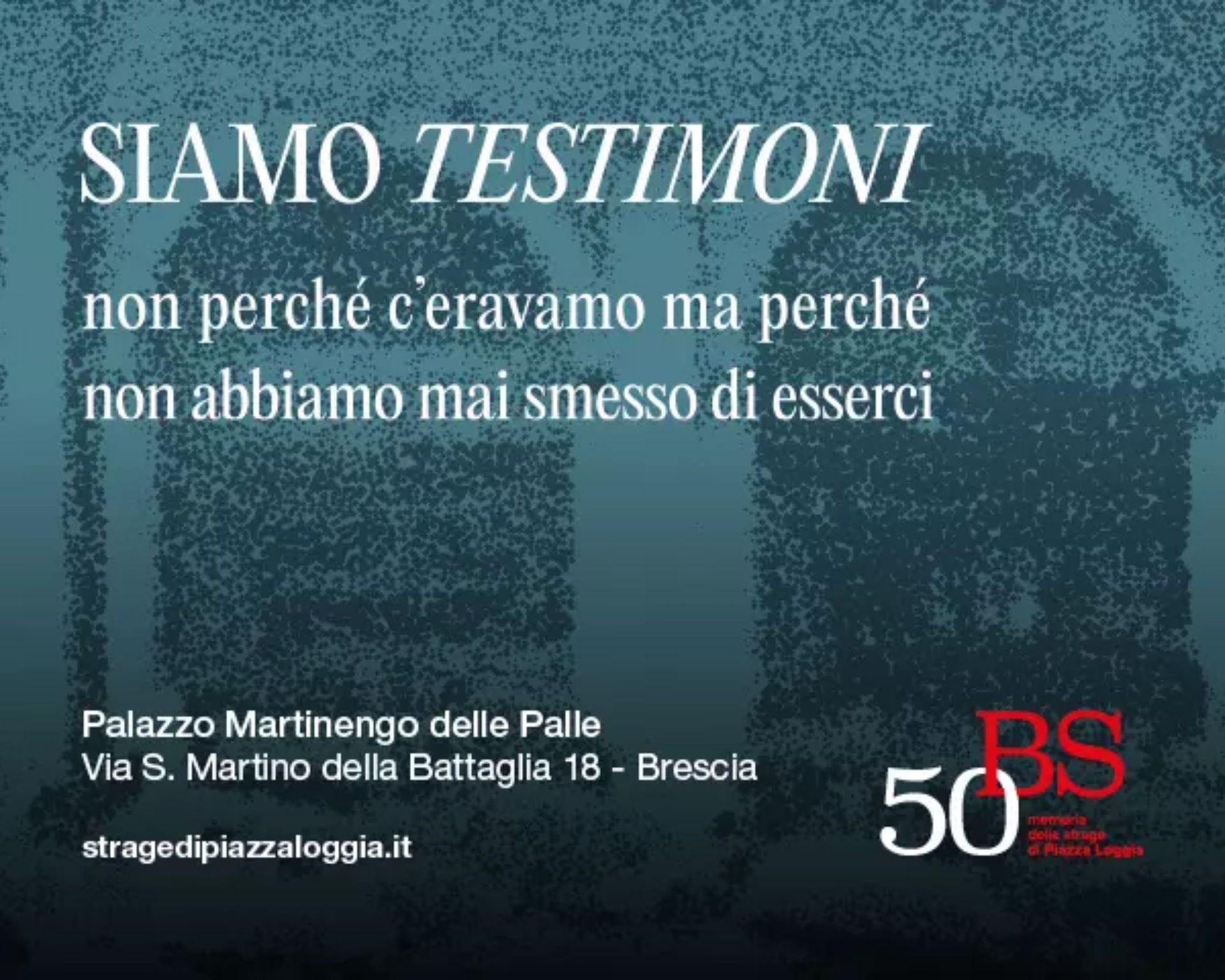 Siamo Testimoni non perché - Strage di Piazza Loggia 