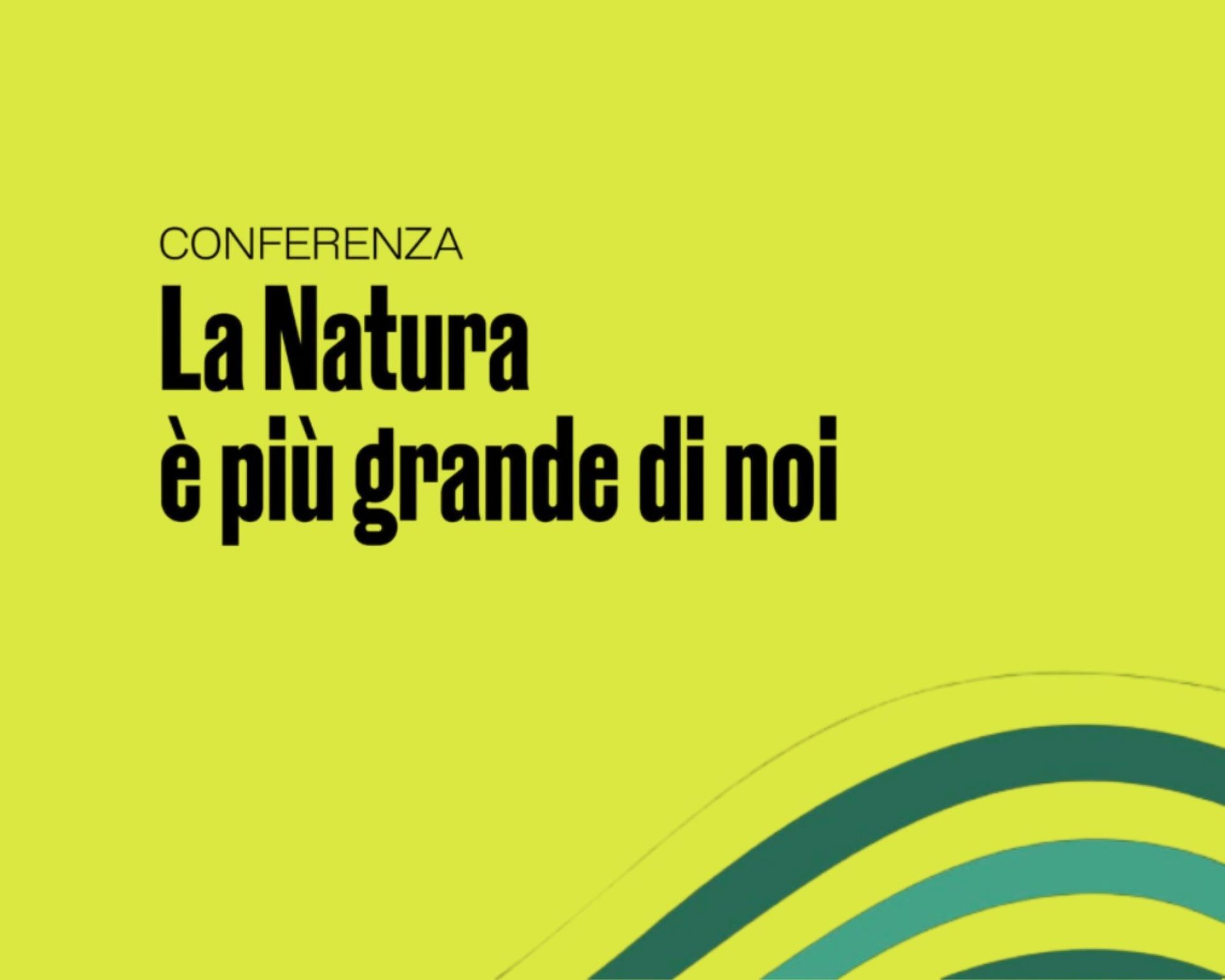 la natura è più grande di noi