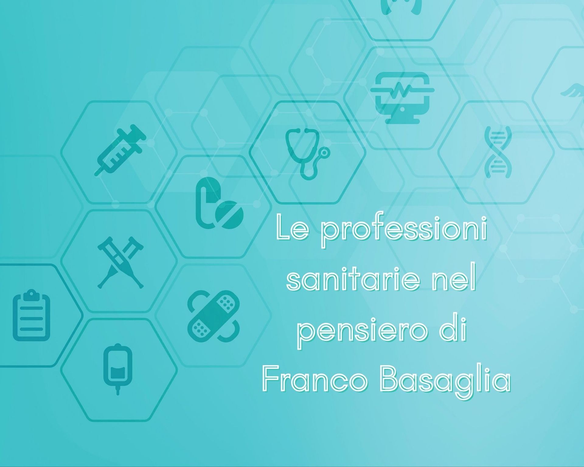 le-professioni-sanitarie-nel-pensiero-di-franco-basaglia