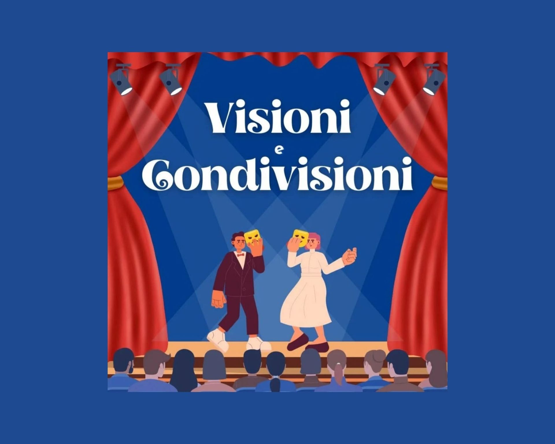 Spettacolo Visioni e Condivisioni