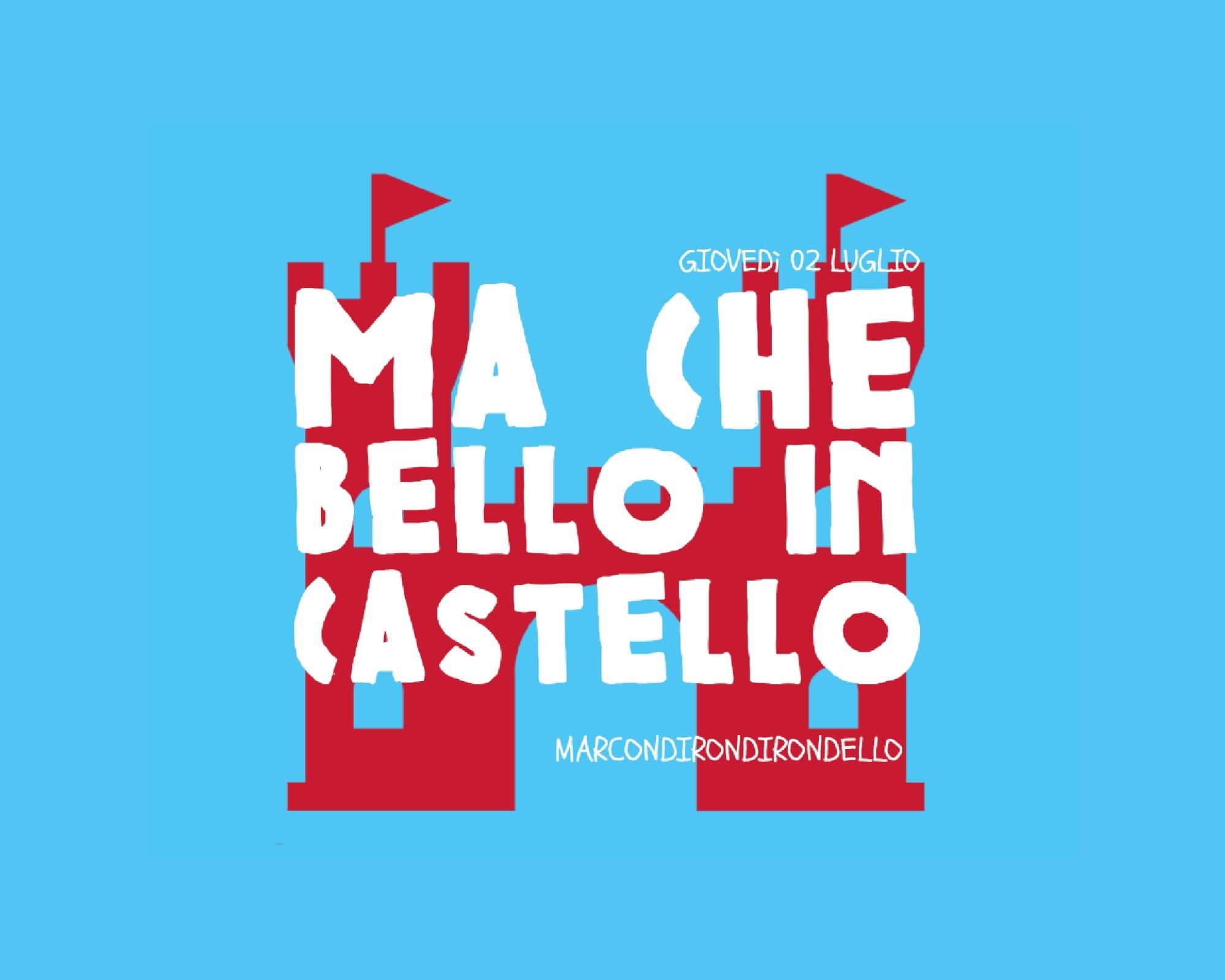 Ma che bello in castello — Altro a Brescia, giovedì 2 luglio