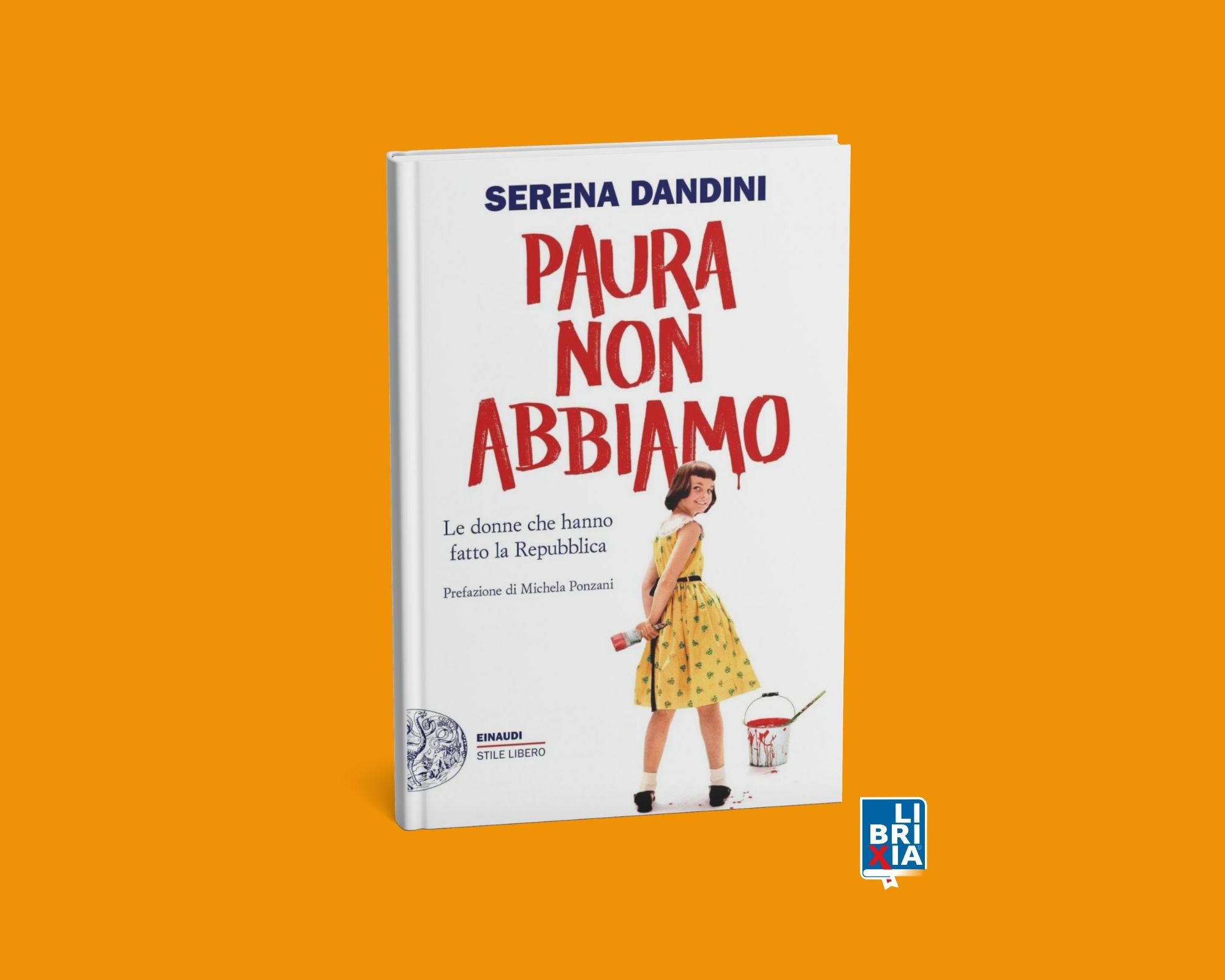 Serena Dandini – Paura non abbiamo (Einaudi) — Cultura a Brescia, San Barnaba